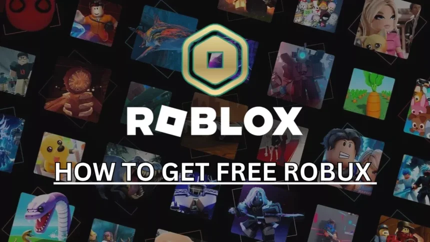 how to get free robux in roblox