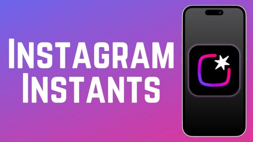 Instagram Instants