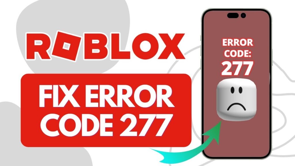 What Does Error Code 277 Mean in Roblox?