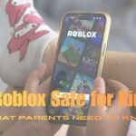 What Parents Need To Know About Roblox